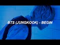 BTS 방탄소년단 JUNGKOOK BEGIN Easy Lyrics BTS 방탄소년단 JUNGKOOK BEGIN Easy Lyrics