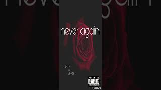 Cjayy- Never Again Ft Cheff -Official Audio