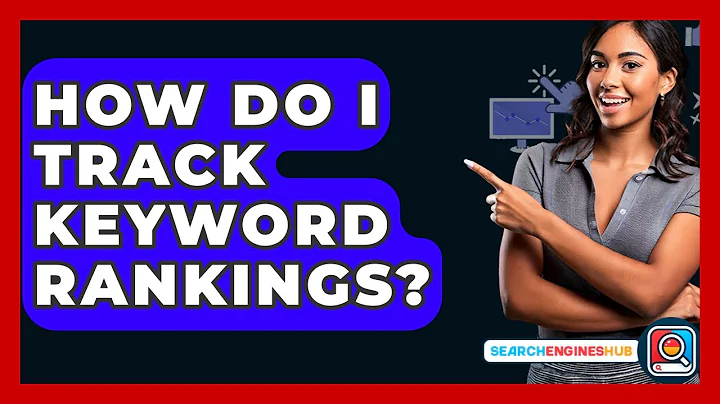 How Do I Track Keyword Rankings? - SearchEnginesHub.com