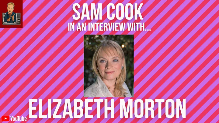 Sam Cook In An Interview With | Elizabeth Morton