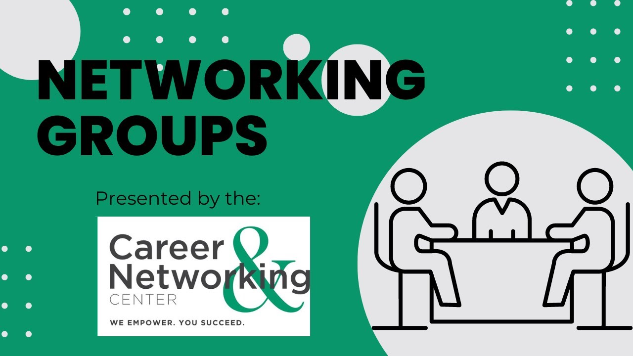 Career & Networking Center Networking Groups YouTube