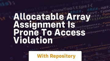 allocatable array assignment is prone to access violation