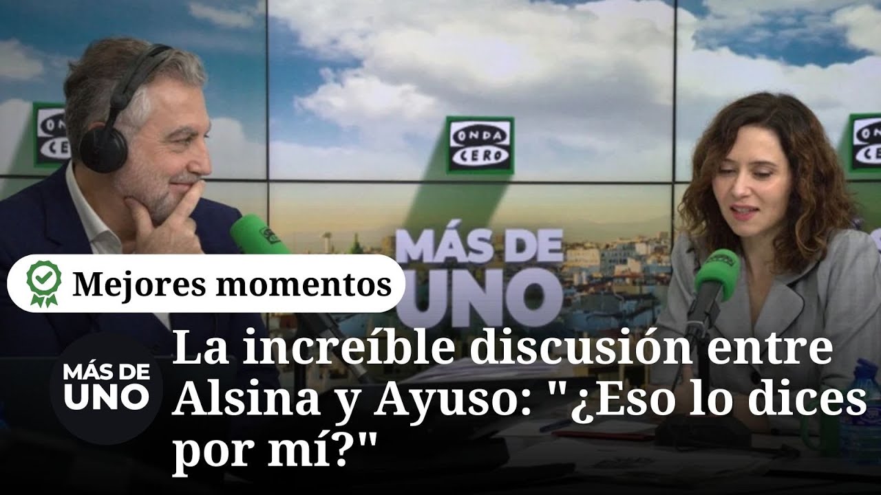 La increíble discusión entre Alsina y Ayuso: "¿Eso lo dices por mí?"