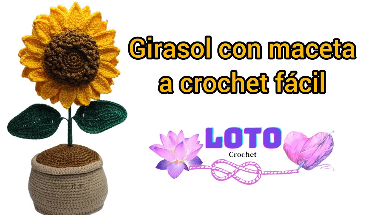 Cómo hacer girasol a crochet/Girasol con maceta tejido a crochet/sunflower made to crochet.