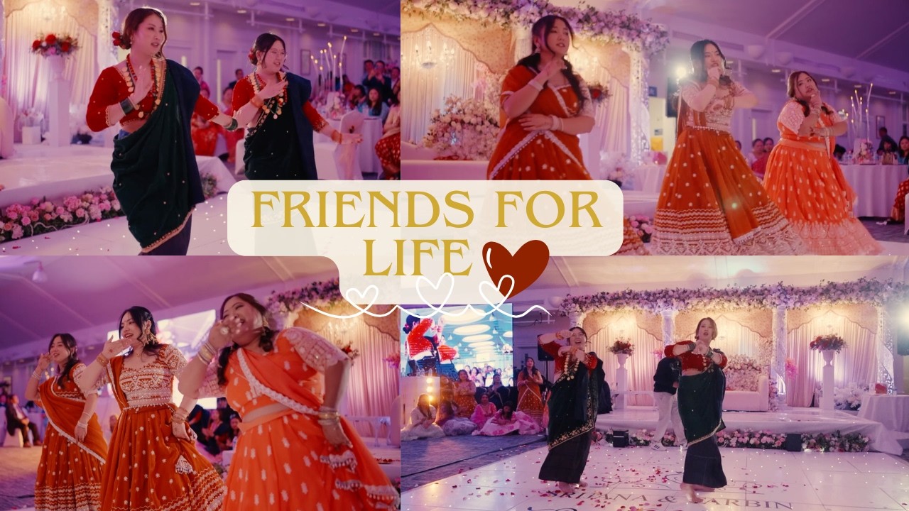 Best Friends Dance - Srijana and Tarbin Reception
