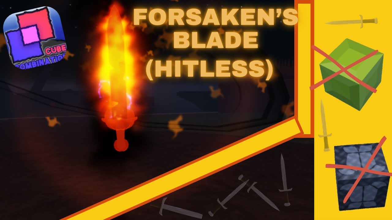 Forsaken’s Blade HITLESS/ARMORLESS (Cube Combination) || AFF - YouTube