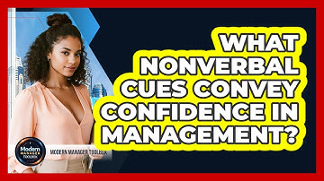 What Nonverbal Cues Convey Confidence In Management?