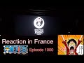 Episode.1000 reaction in France