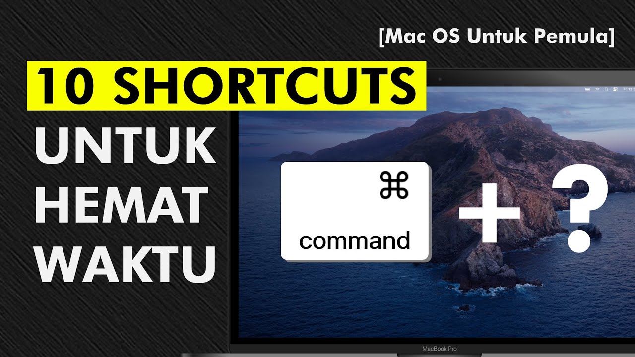 10 Shortcuts Di MacBook Untuk Bekerja Lebih Cepat [Mac OS untuk Pemula