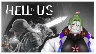 【HELL IS US】地獄みたいな世界で生き残る/無慈悲モード Part6【駄ザラシ】