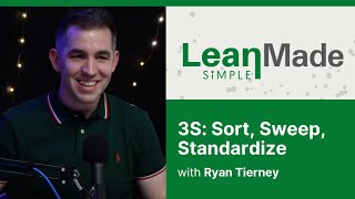 3S: Sort, Sweep, Standardize | Lean Principles | Ryan Tierney