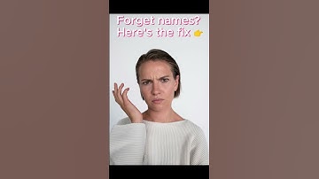 Forget Names Instantly? Fix It With This Simple Brain Hack