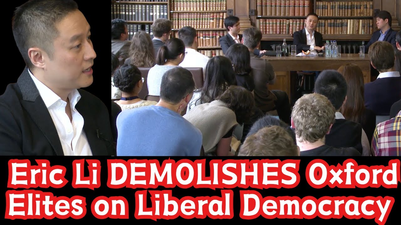 Ericli Eric Li DEMOLISHES Oxford Elites on Liberal Democracy - YouTube