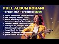 FULL ALBUM ROHANI Terbaik Dan Terpopuler 