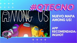 Nuevo mapa Among Us + InShot para editar los mejores videos desde tu celu! | Q TECNO #3 screenshot 5