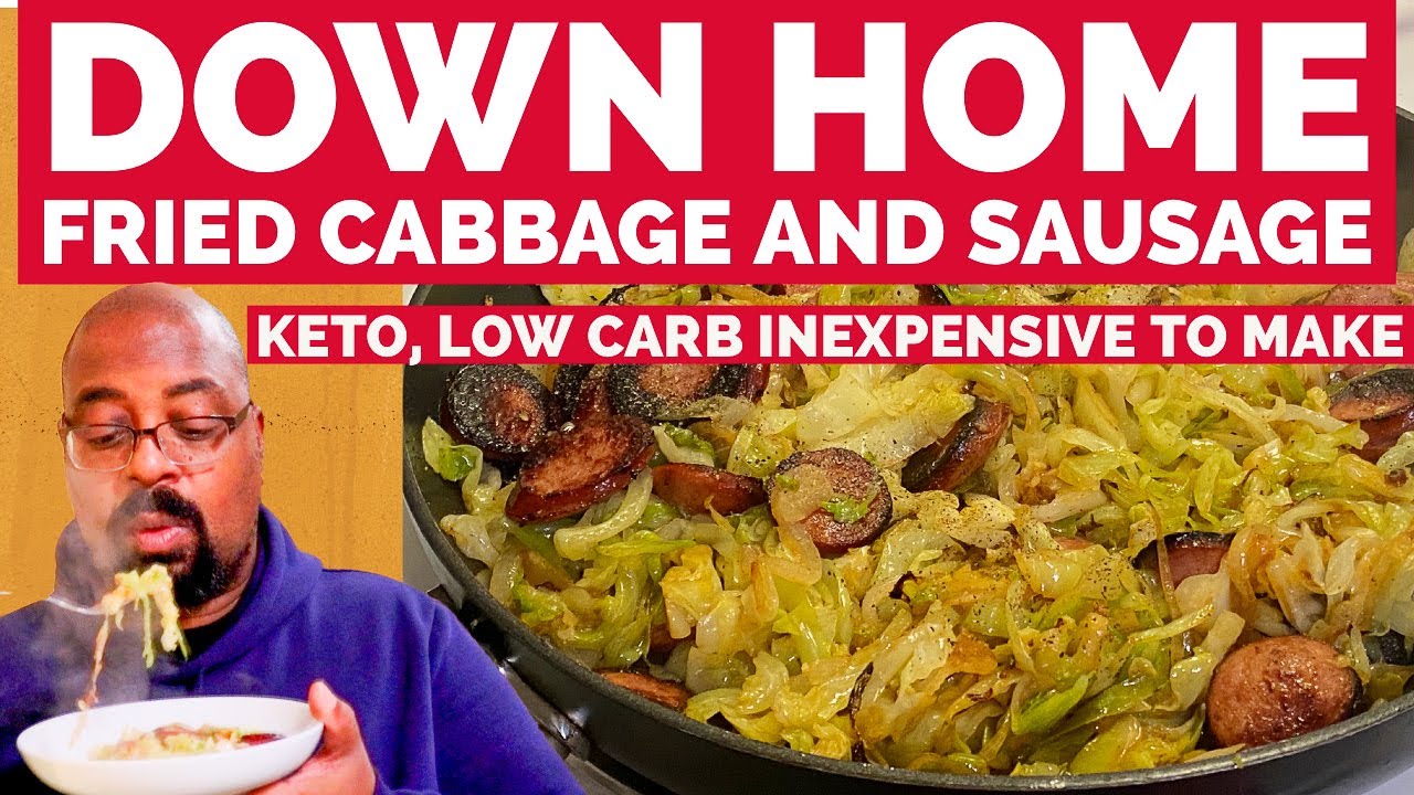 Fried Cabbage and Sausage - Keto and Low Carb Friendly