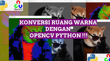 CARA KONVERSI RUANG-WARNA DENGAN OPENCV PYTHON !!! EZ-PZ