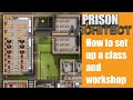 How to set up classrooms and workshop - Prison architect #17