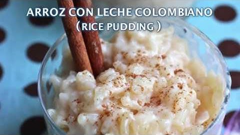 Arroz con Leche Colombiano (Rice Pudding)