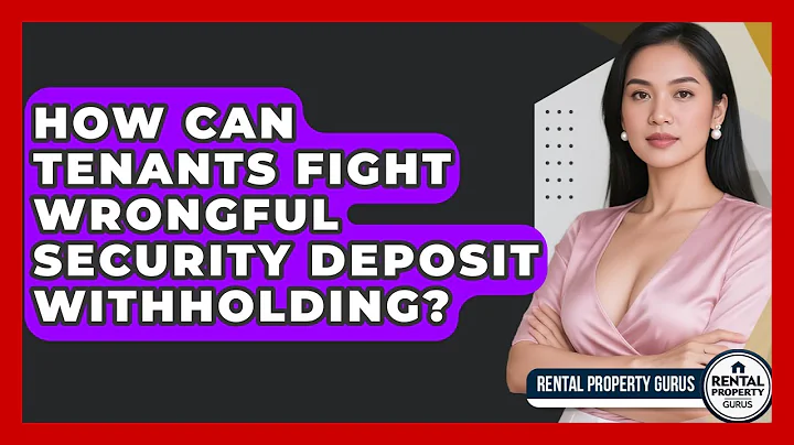 How Can Tenants Fight Wrongful Security Deposit Withholding? - Rental Property Gurus