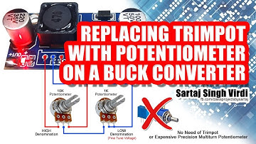 Replace TRIMPOT with regular Potentiometer on a Buck Converter - by Sartaj Singh Virdi