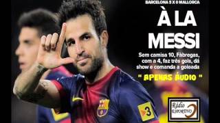 Barcelona 5 x 0 Mallorca - Narración: Germán García ( RNE ) Liga Española - 06/04/2013