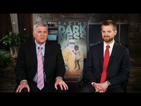 Franklin Graham and Dr. Kent Brantly Discuss 'Facing Darkness'