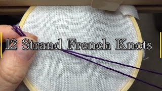 EMBROIDERY 101 | The 12 STRAND FRENCH KNOT