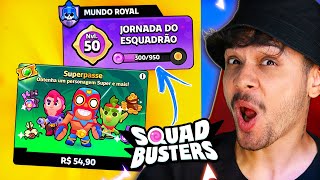 CHEGUEI no NIVEL 50 e COMPREI o NOVO PASSE de BATALHA no SQUAD BUSTERS! 🔥🤑