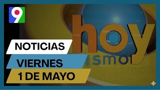 Noticias de la prensa dominicana ,viernes 01 de mayo 2026 | Hoy Mismo