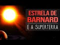 Estrela de Barnard e a Superterra