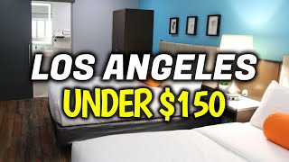 Top 8 Cheap Hotels & Motels in Los Angeles, California  Where To Stay In LA Under $150