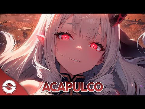 Nightcore - Acapulco