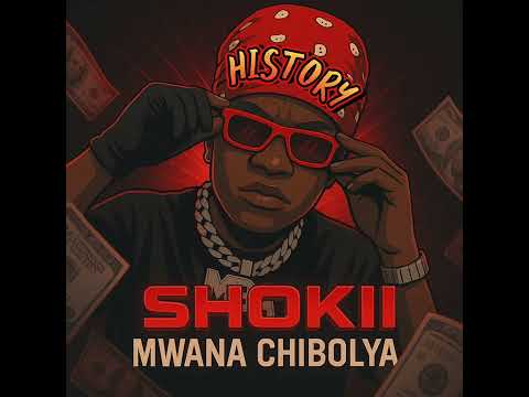 History_-shokii Mwana chibolya_-(shemkayz)