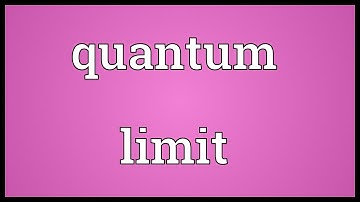 Quantum limit Meaning