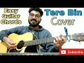Tere Bin Cover by Rahul semwal | Simmba | Ranvir singh | Easy guitar chords