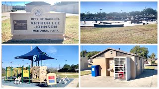 - Arthur Lee Johnson Memorial Park, Gardena, CA