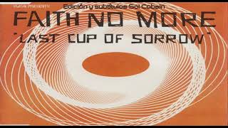 FAITH NO MORE -  Last Cup of Sorrow (Subtitulada en Español)