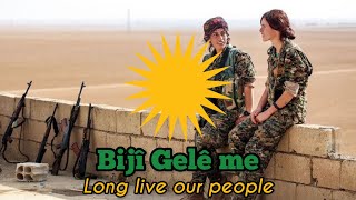 Kurdish Patriotic Song: Bijî Gelê me - Long live our people