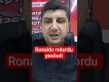 Ronaldo rekordu yenilədi