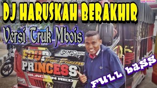 Viral dj haruskah berakhir versi truk mbois