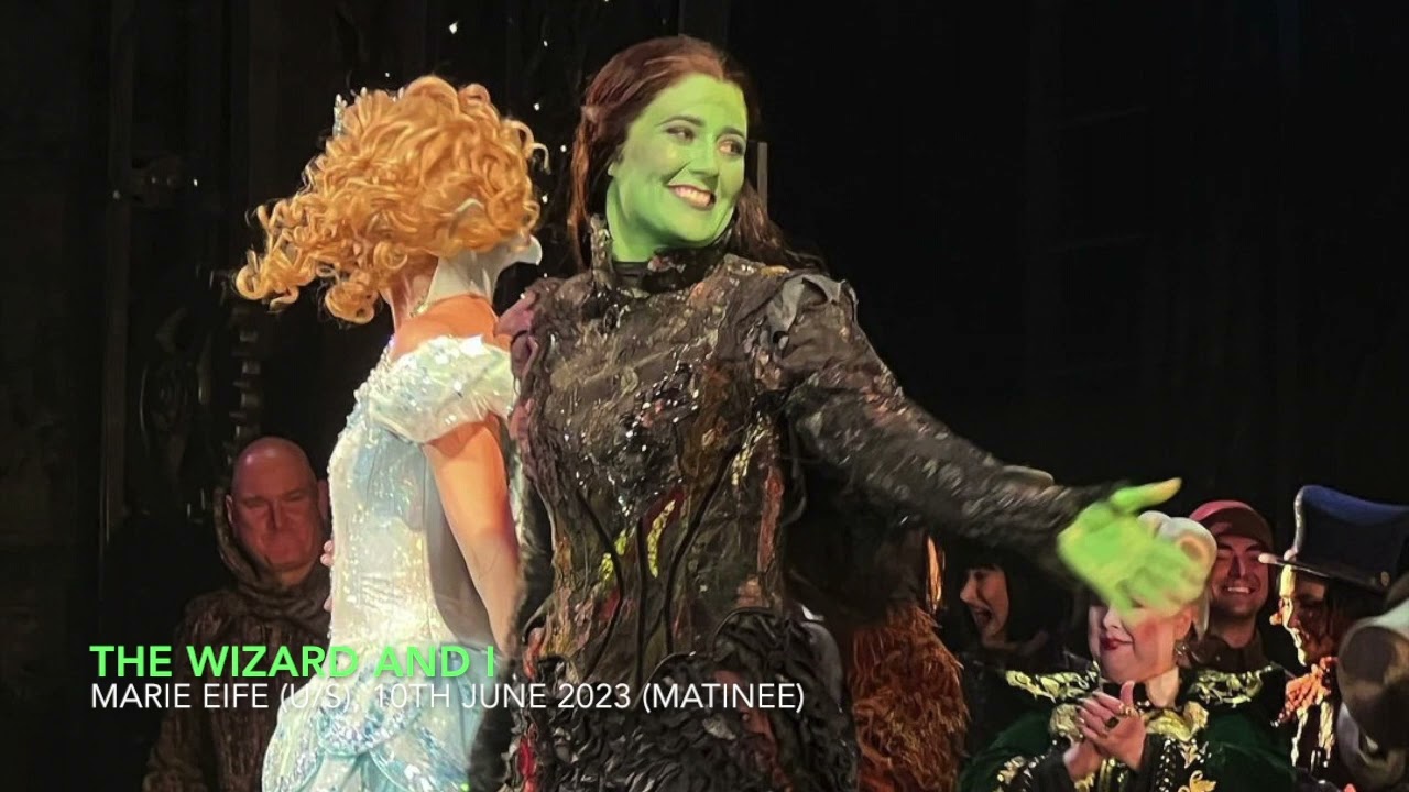 [AMAZING] Marie Eife (U/S) - The Wizard and I | WICKED 2nd US National Tour | 10th June 2023 (Mat)