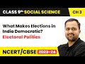 What Makes Elections in India Democratic? - Electoral Politics | Class 9 Social Science Chapter 3