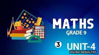 Maths grade 9 unit 4|| solving inequalities____part 3 _____mpice Ethiopia 