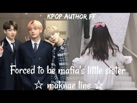 || Forced to be mafia's little sister ||bts maknae line ff......Hyung line ft||(3/?)|| siblings ff