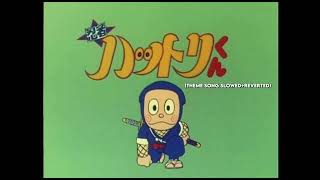Ninja Hattori Theme Song - Slowed Reverted