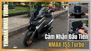 Cảm Nhận Thực Tế Nmax 155 Turbo! | Review Yamaha Nmax 155 Turbo | Motorvlog 119