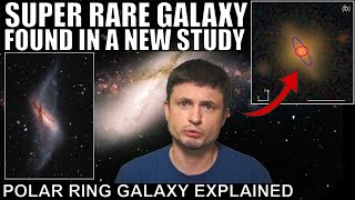 Ultra Rare and Unusual Polar Ring Galaxy Found But How Did It Form?