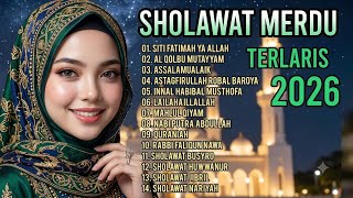 Album Sholawat merdu terpopuler  2026 || Siti Fatimah ya Allah - Al qolbu mutayyam - Assalamualaik  