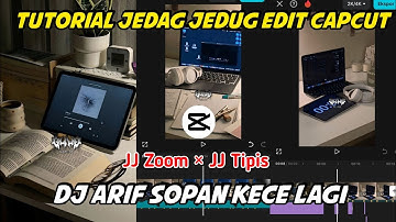 Tutorial Edit Jedag Jedug Capcut Dj Arif Sopan Kece Lagi Terbaru 2024